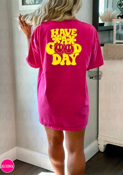 Have A Good Day - screen print transfer