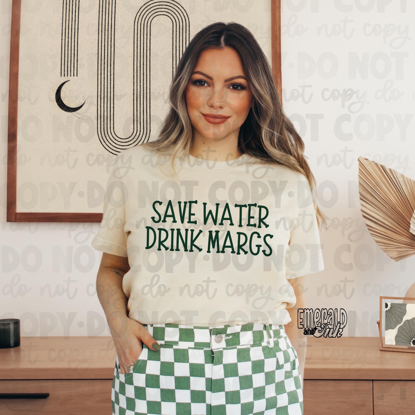 Save Water, Drink Margs - regular screen print transfer