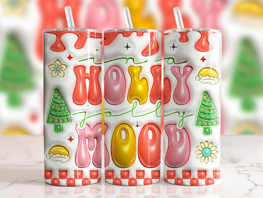 In a holly jolly mood 3D - 20 oz Tumbler Sublimation Transfer