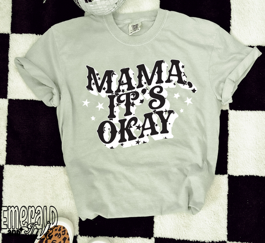 Mama It's Okay (full size) - DTF Transfer