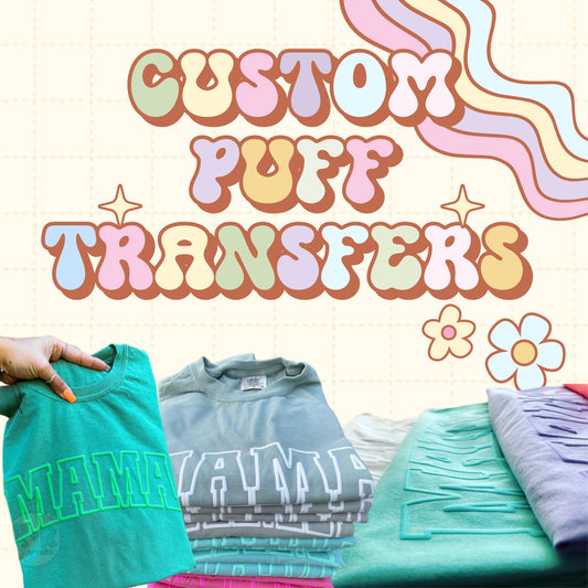 Custom Puff Print Transfers - single color only