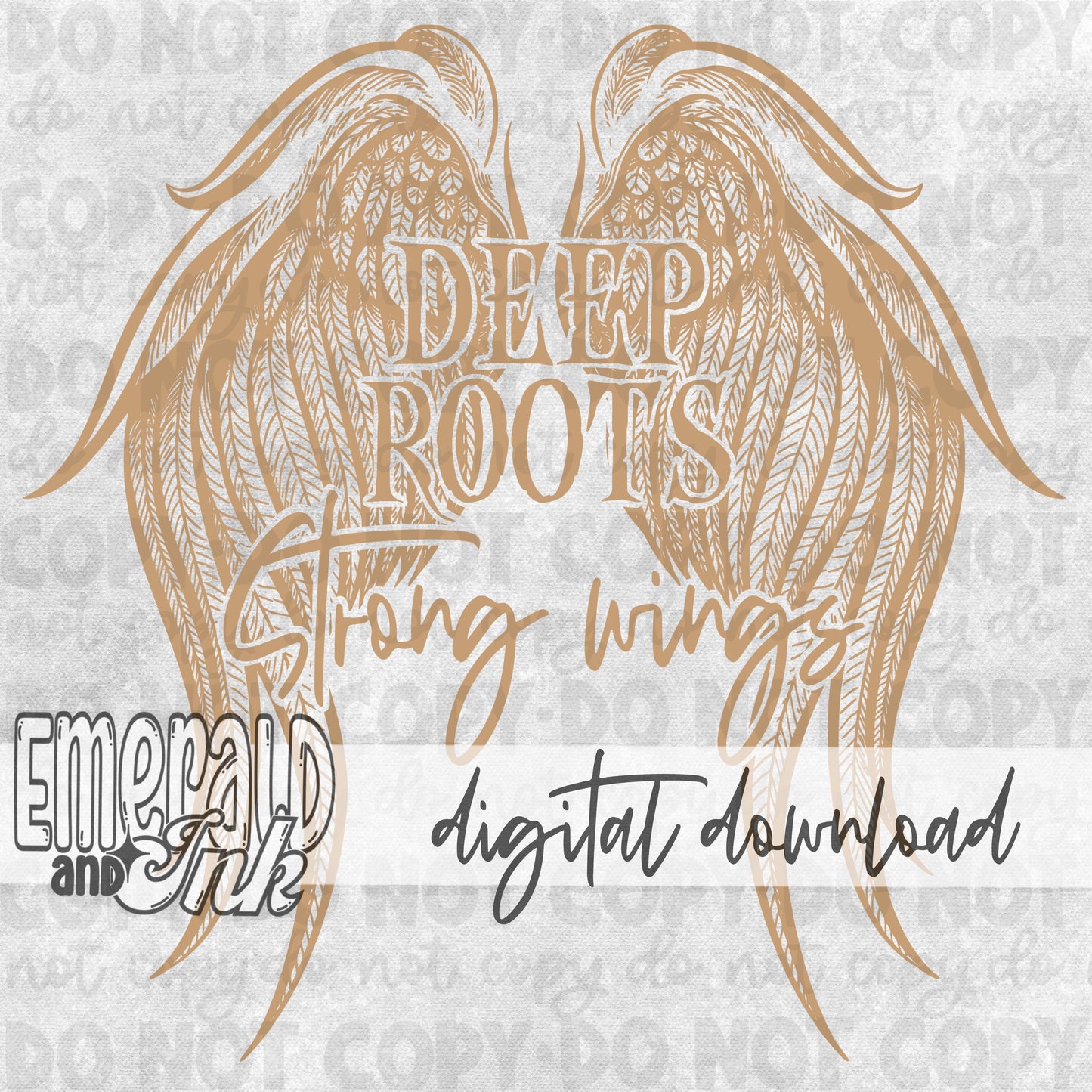 Deep Roots Strong Wings - DIGITAL Download