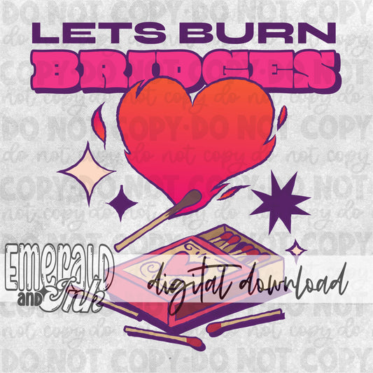Lets burn bridges - DIGITAL Download