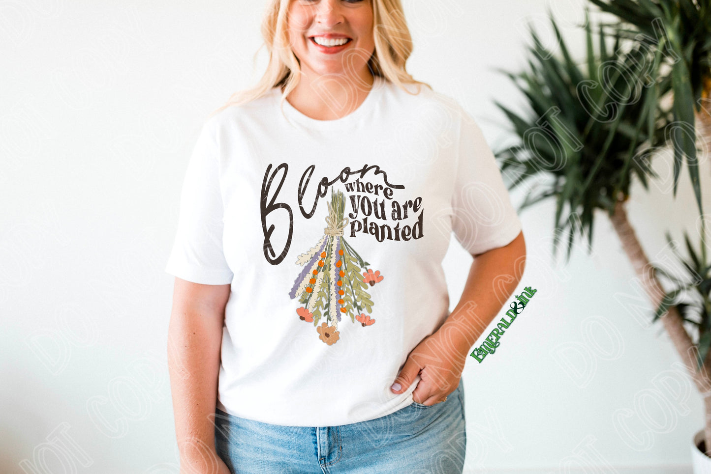 Bloom where you are planted - Adult Size Sublimation Transfer